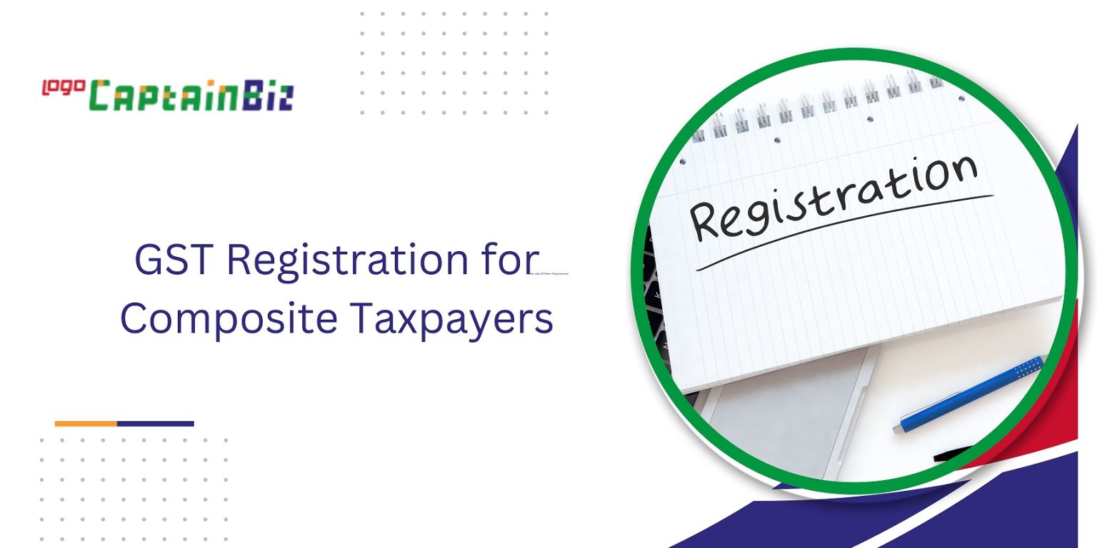 Optimizing Tax Compliance Gst Registration For Composition Dealers