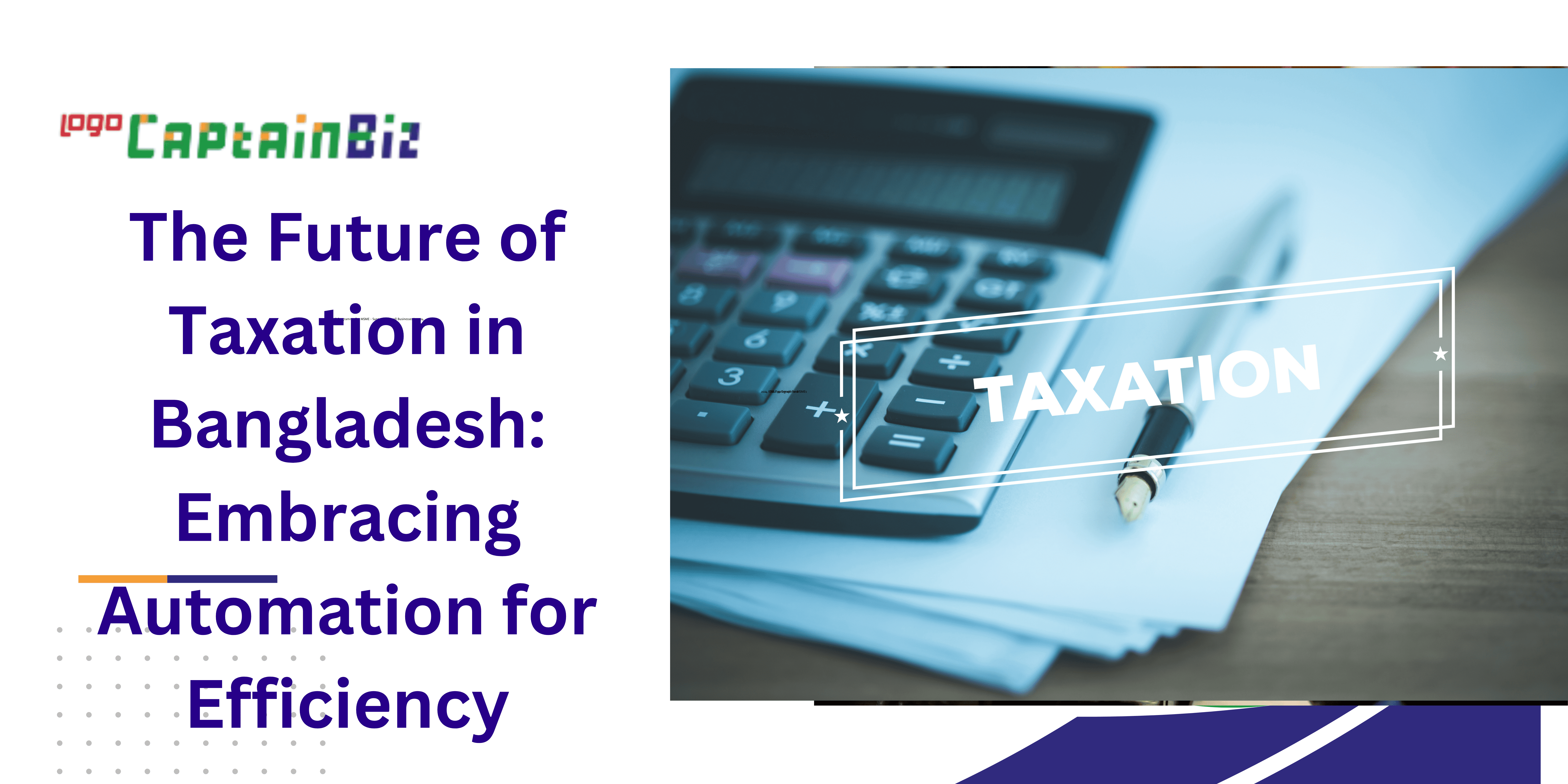 Read more about the article The Future of Taxation in Bangladesh: Embracing Automation for Efficiency