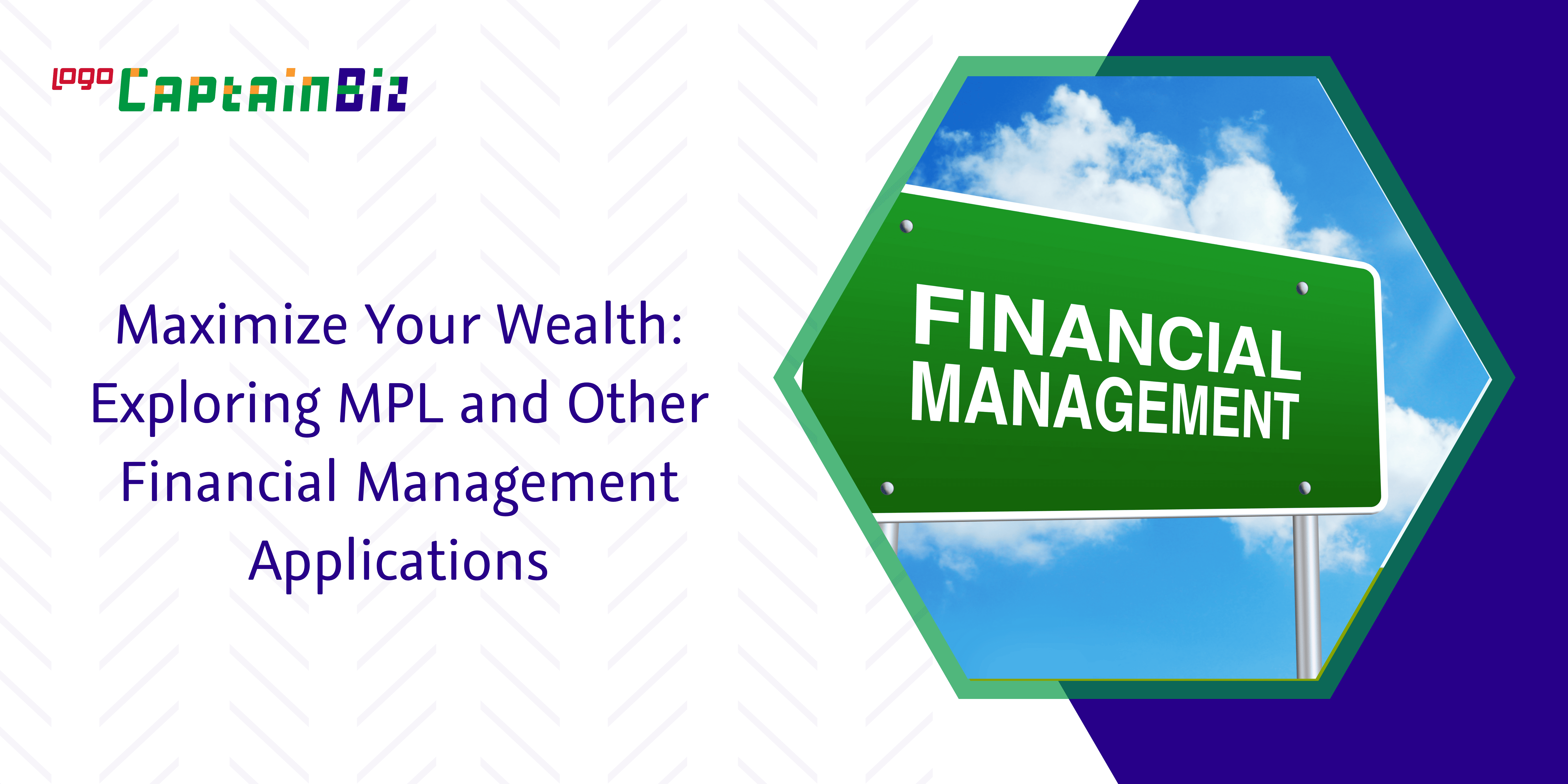 Maximize Your Wealth: Exploring MPL and Other Financial Management Applications