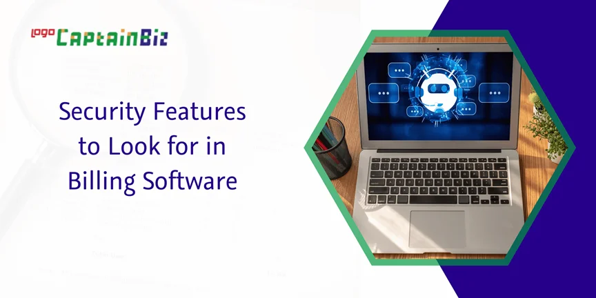 captainbiz security features to look for in billing software
