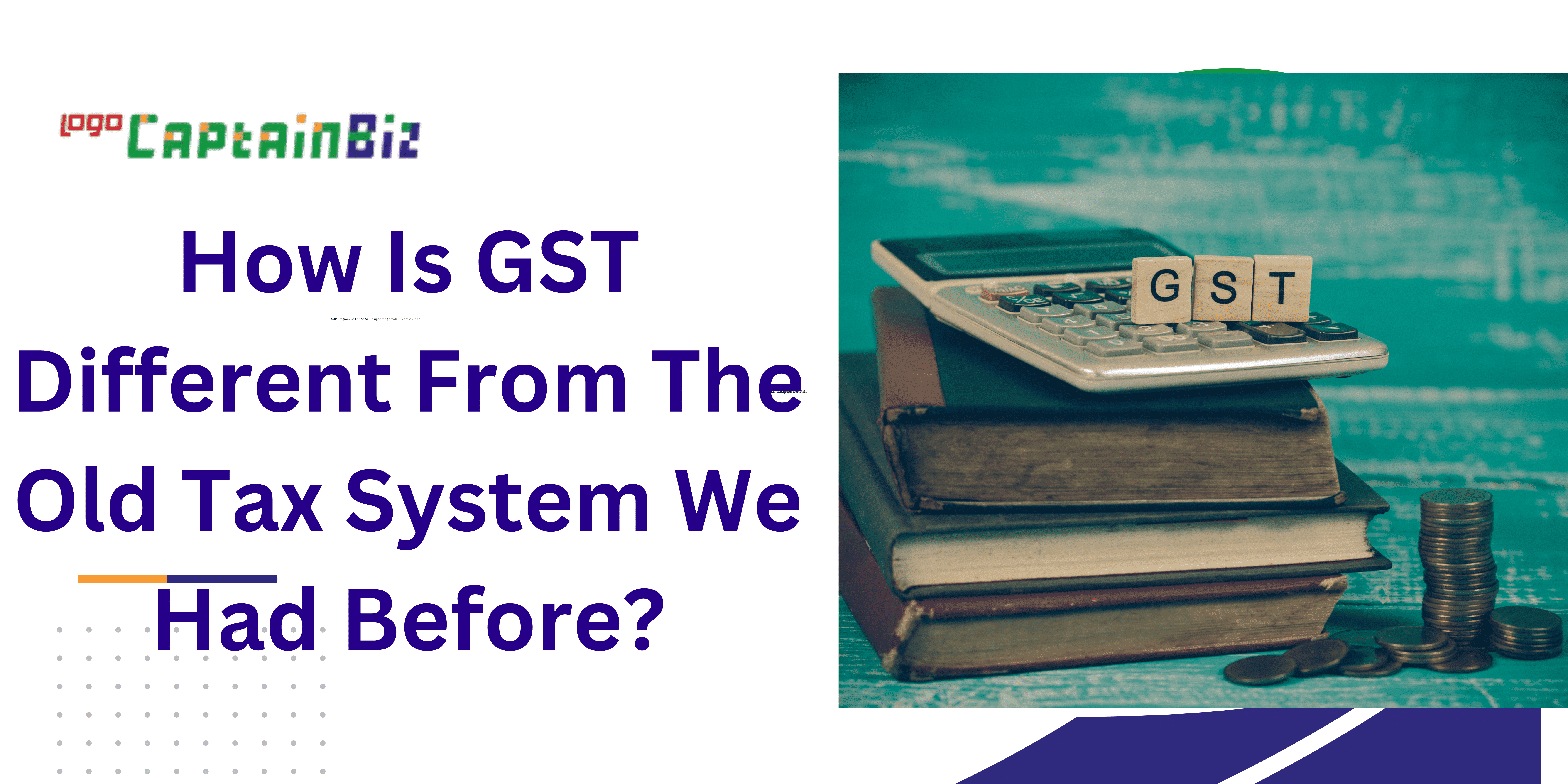 how is gst different from the old tax system we had before