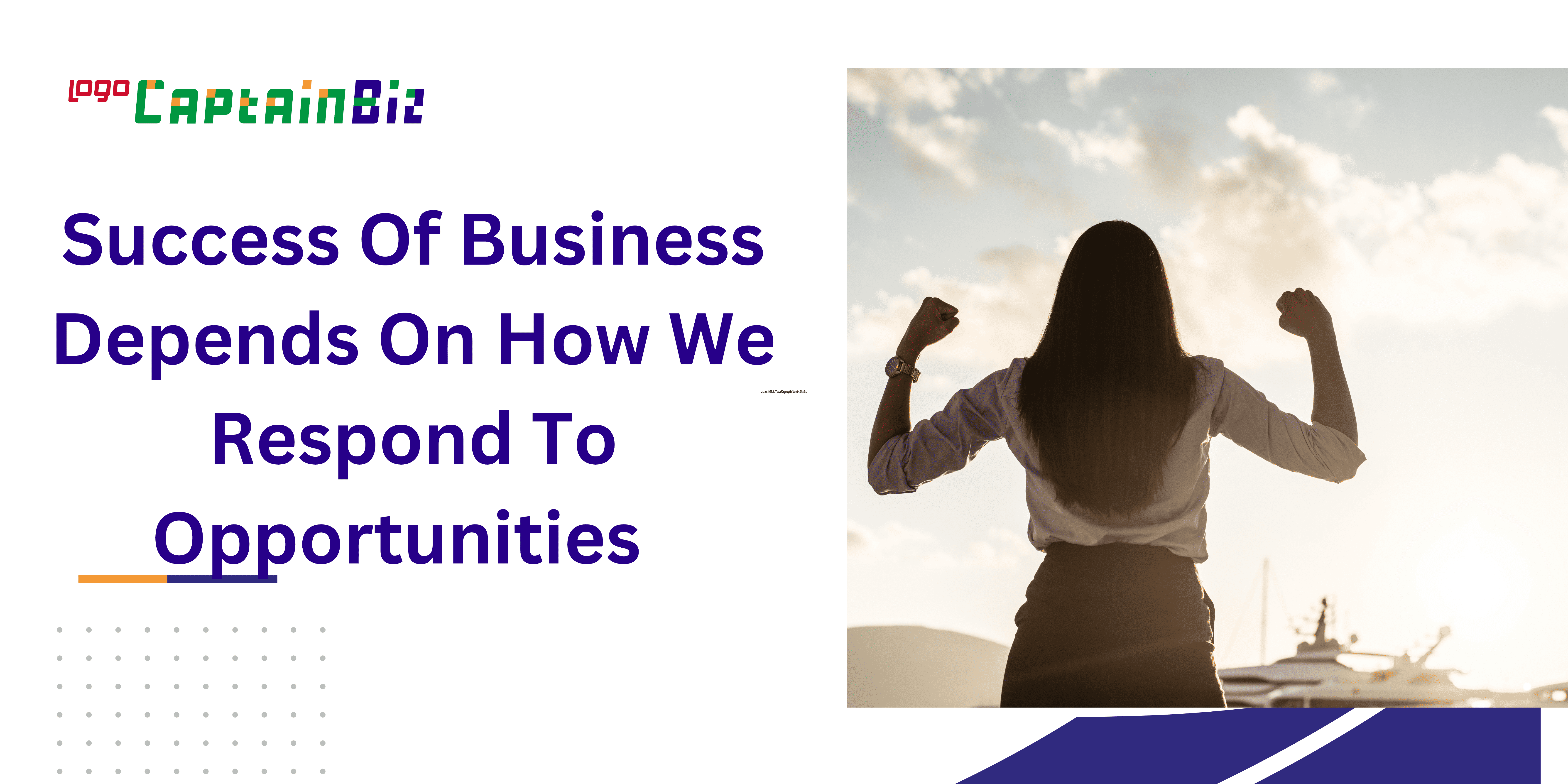 Success Of Business Depends On How We Respond To Opportunities