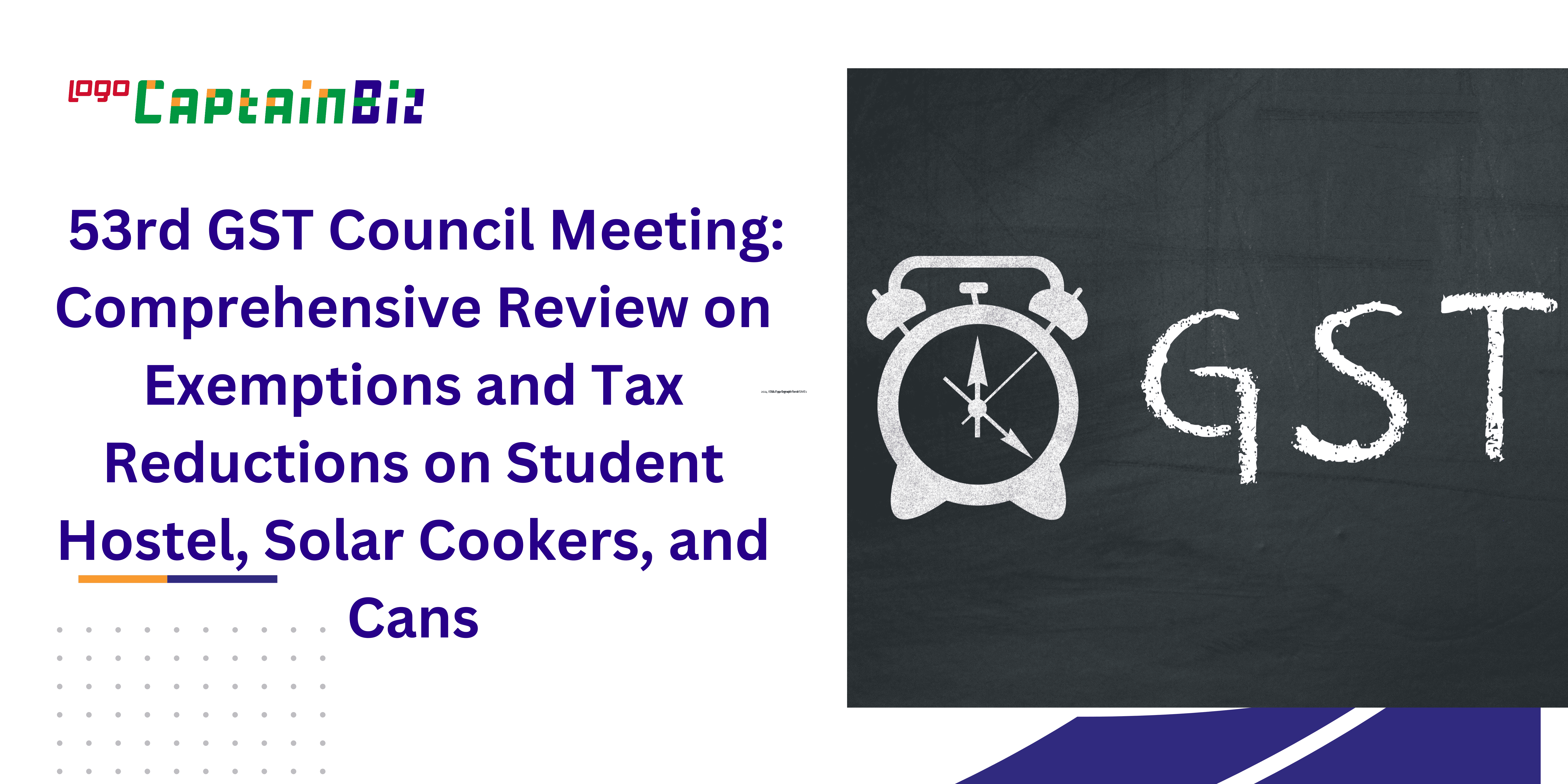 Read more about the article 53rd GST Council Meeting: Comprehensive Review on Student Hostel, Solar Cookers, and Cans