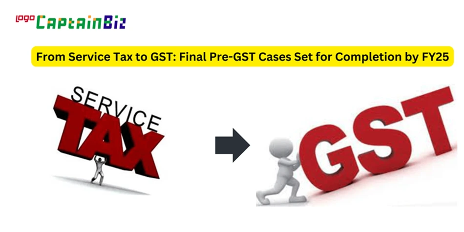 Read more about the article From Service Tax to GST: Final Pre-GST Cases Set for Completion by FY25