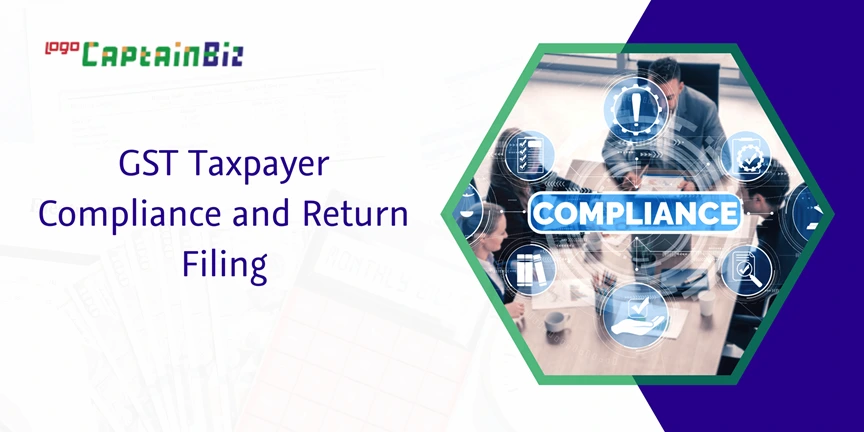 CaptainBiz: GST Taxpayer Compliance and Return Filing