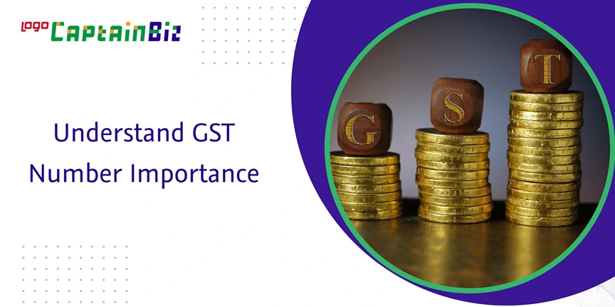 CaptainBiz: Understand GST Number Importance