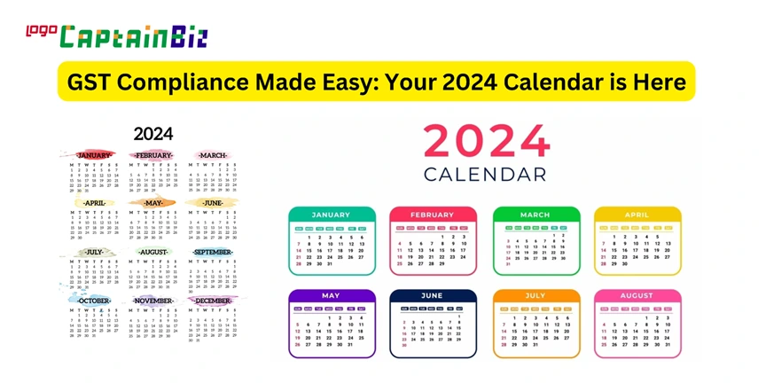 Read more about the article GST Compliance Made Easy: Your 2024 Calendar is Here