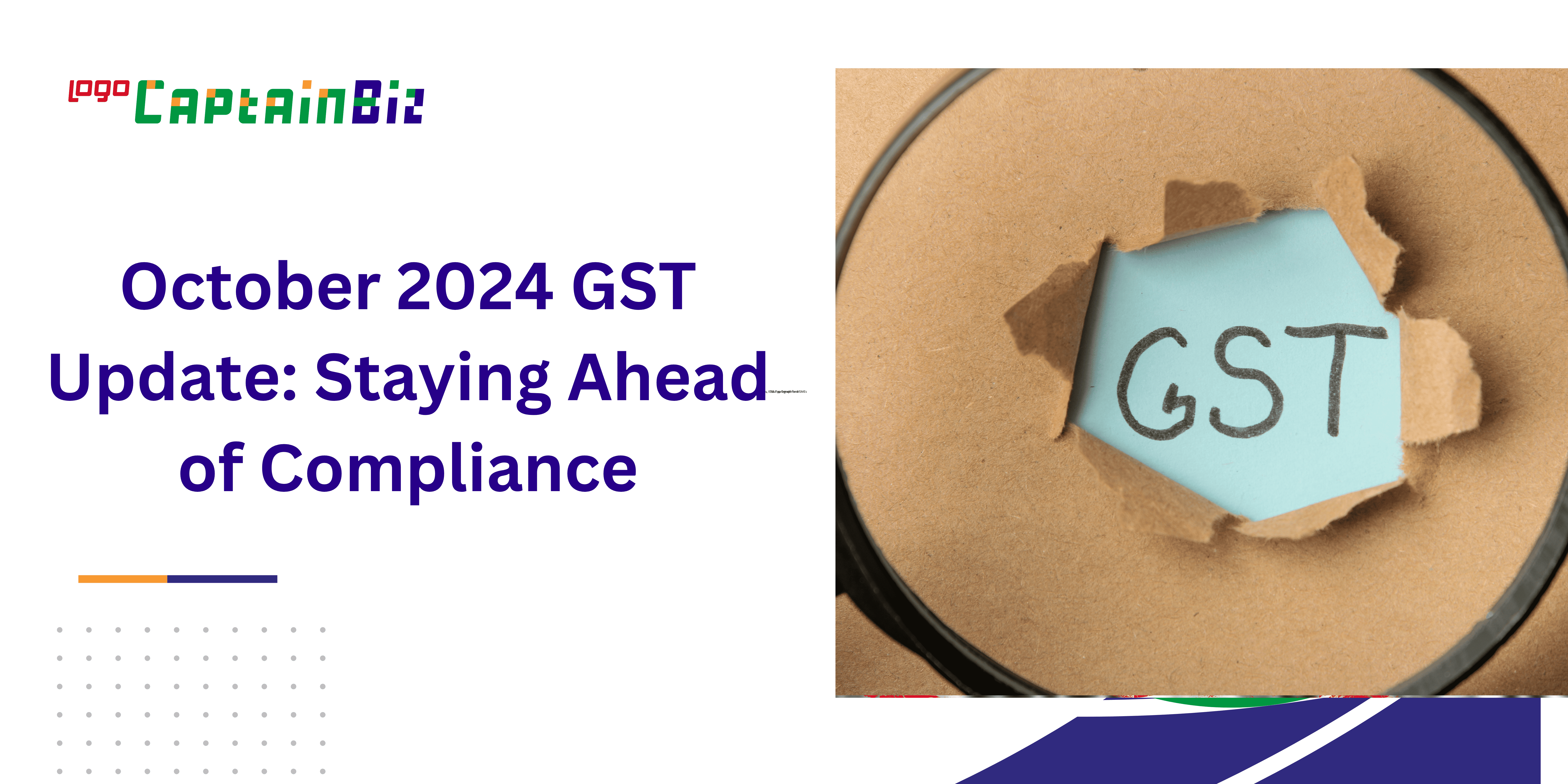 Read more about the article October 2024 GST Update: Staying Ahead of Compliance