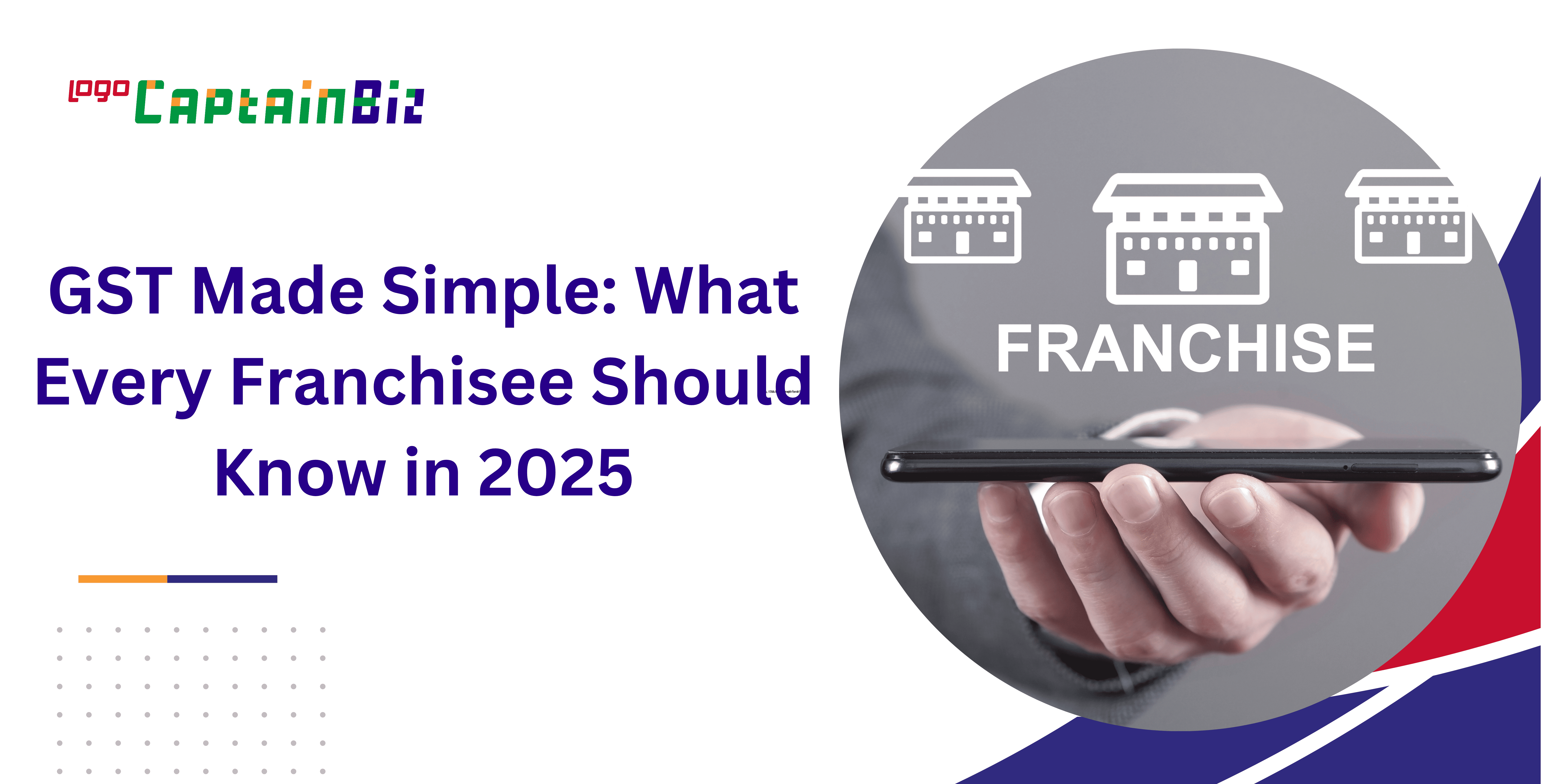 gst made simple what every franchisee should know in