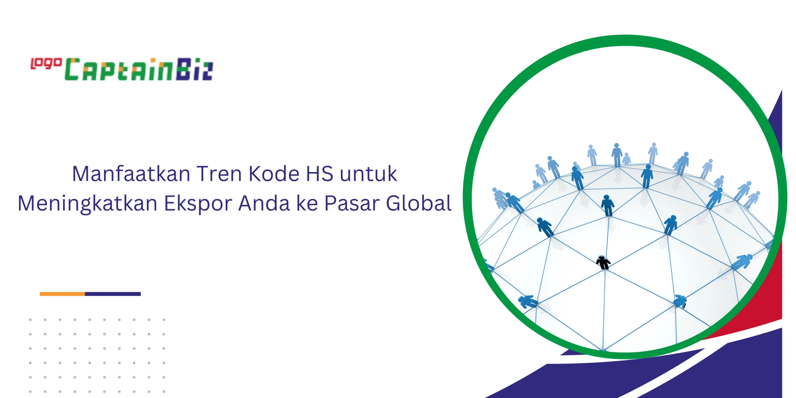 Read more about the article Manfaatkan Tren Kode HS untuk Meningkatkan Ekspor Anda ke Pasar Global