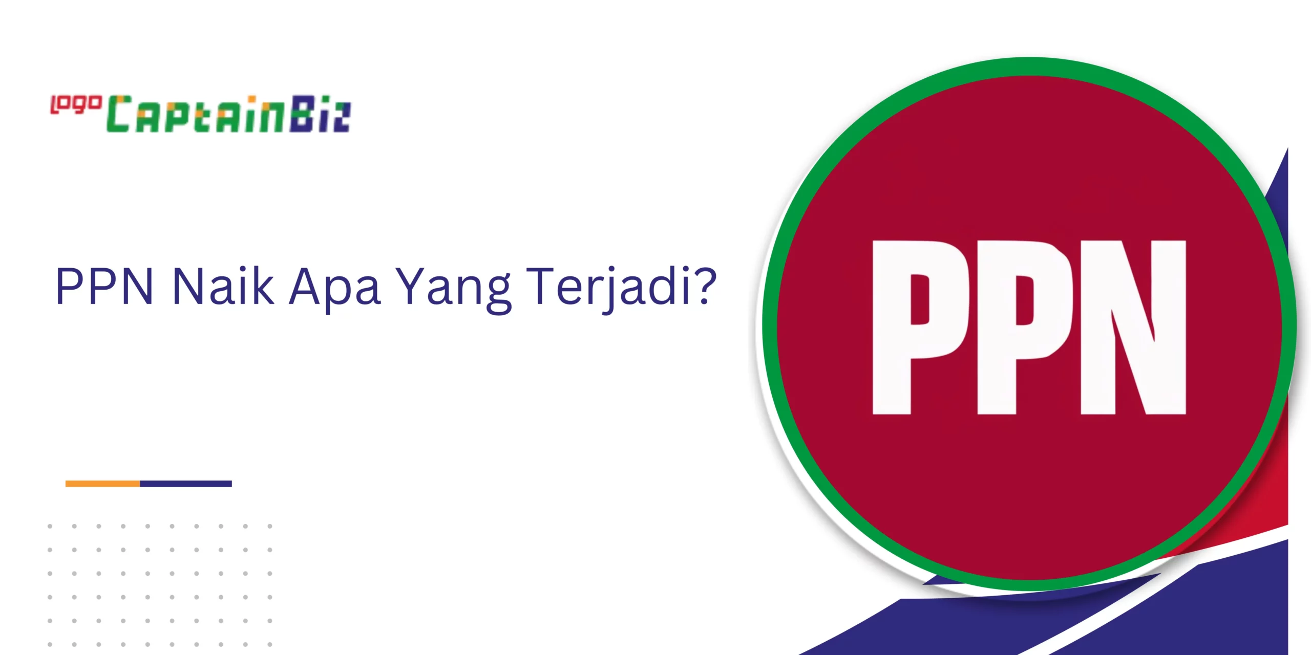 Read more about the article PPN Naik Apa Yang Terjadi?