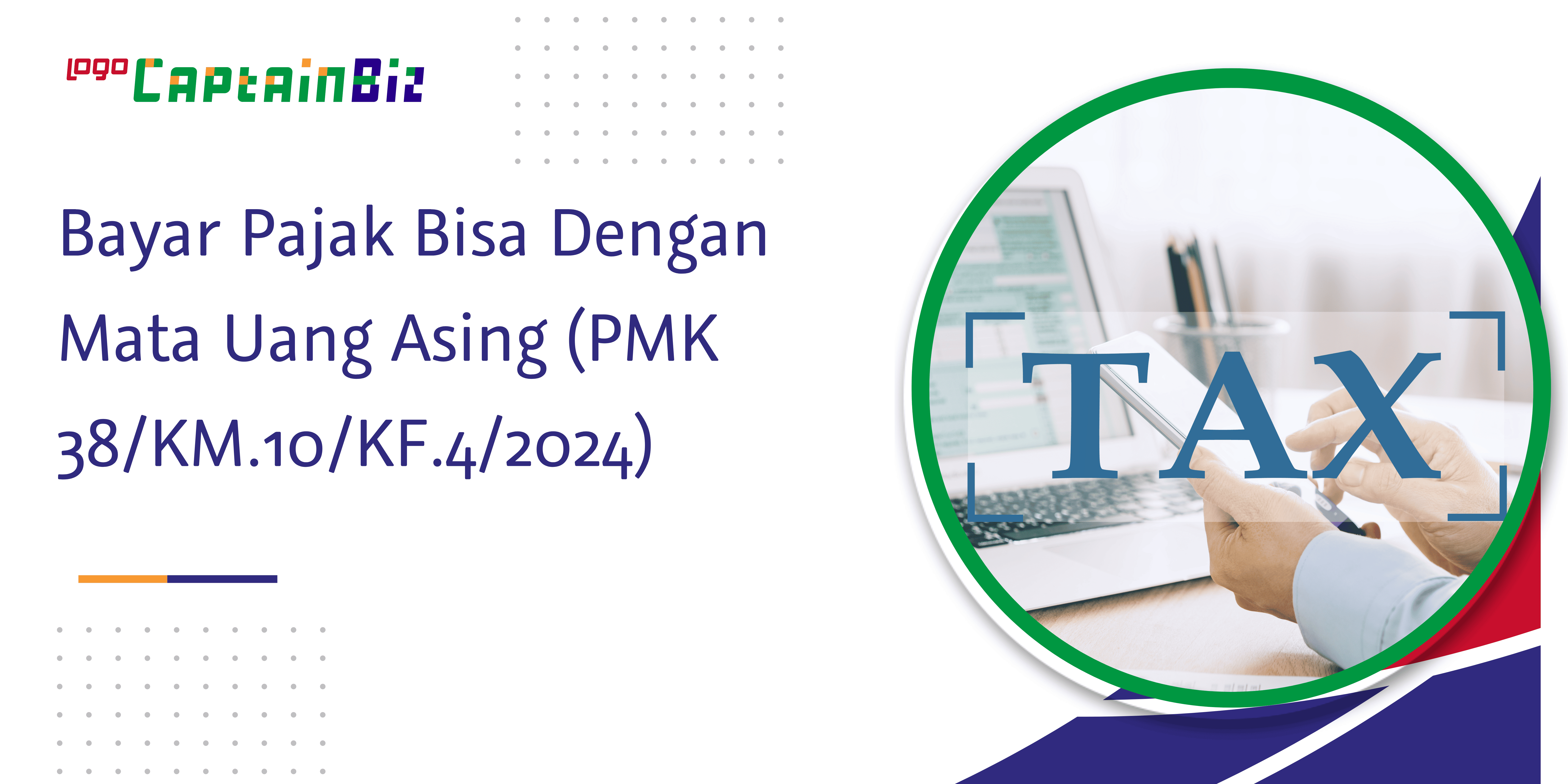 Bayar Pajak Bisa Dengan Mata Uang Asing (PMK 38/KM.10/KF.4/2024)