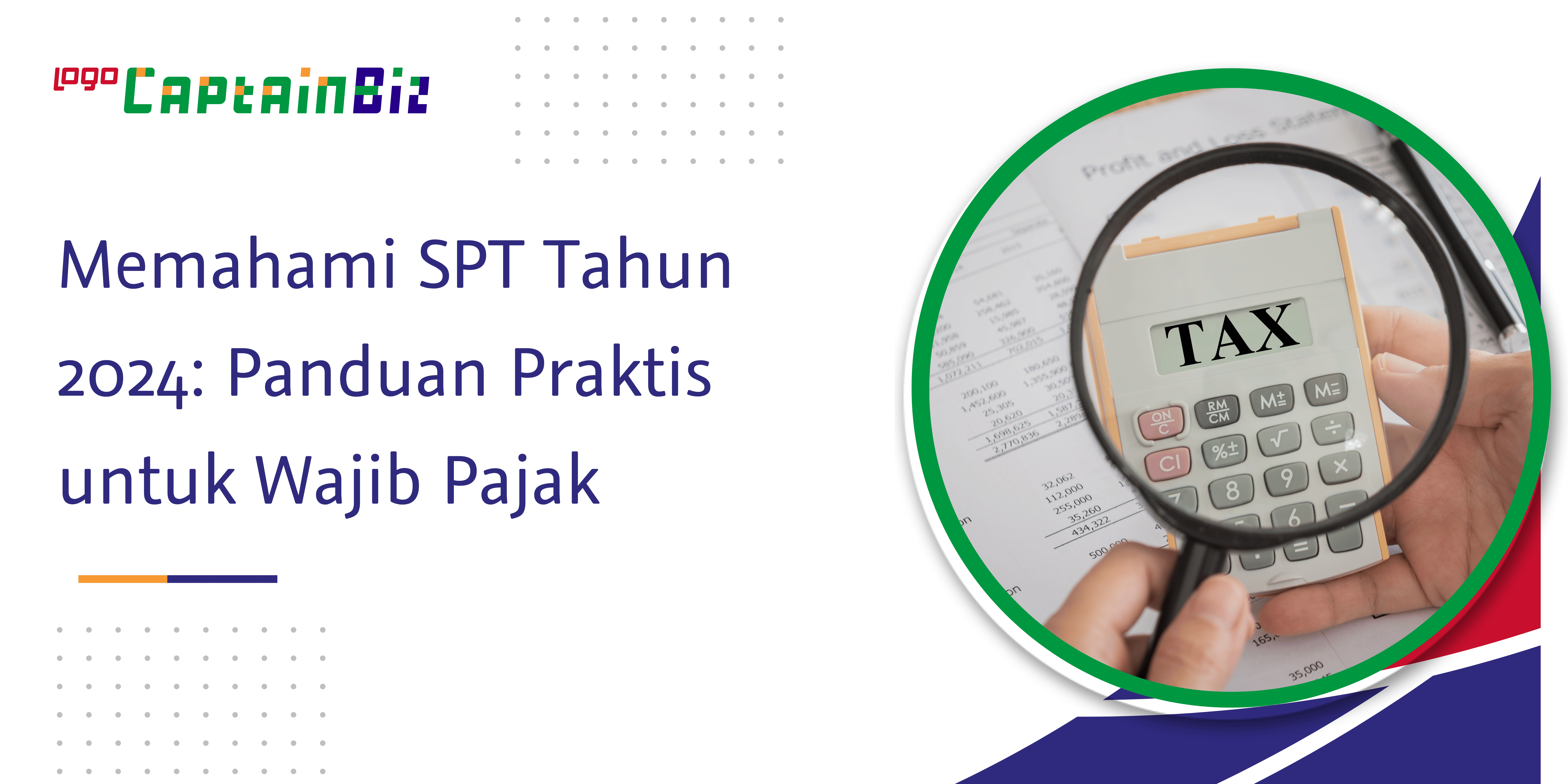 Read more about the article Memahami SPT Tahun 2024: Panduan Praktis untuk Wajib Pajak