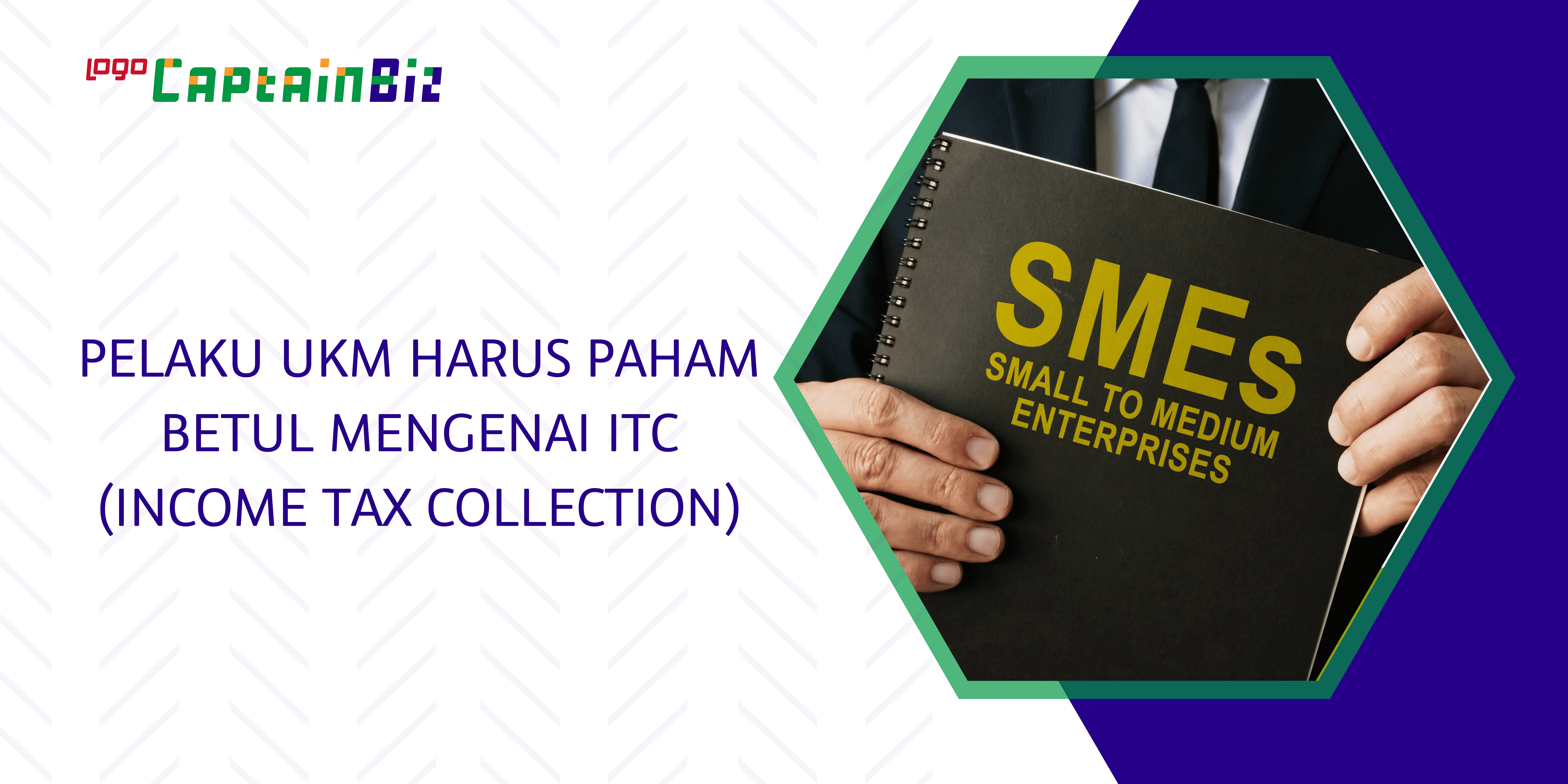 Read more about the article PELAKU UKM HARUS PAHAM BETUL MENGENAI ITC (INCOME TAX COLLECTION)