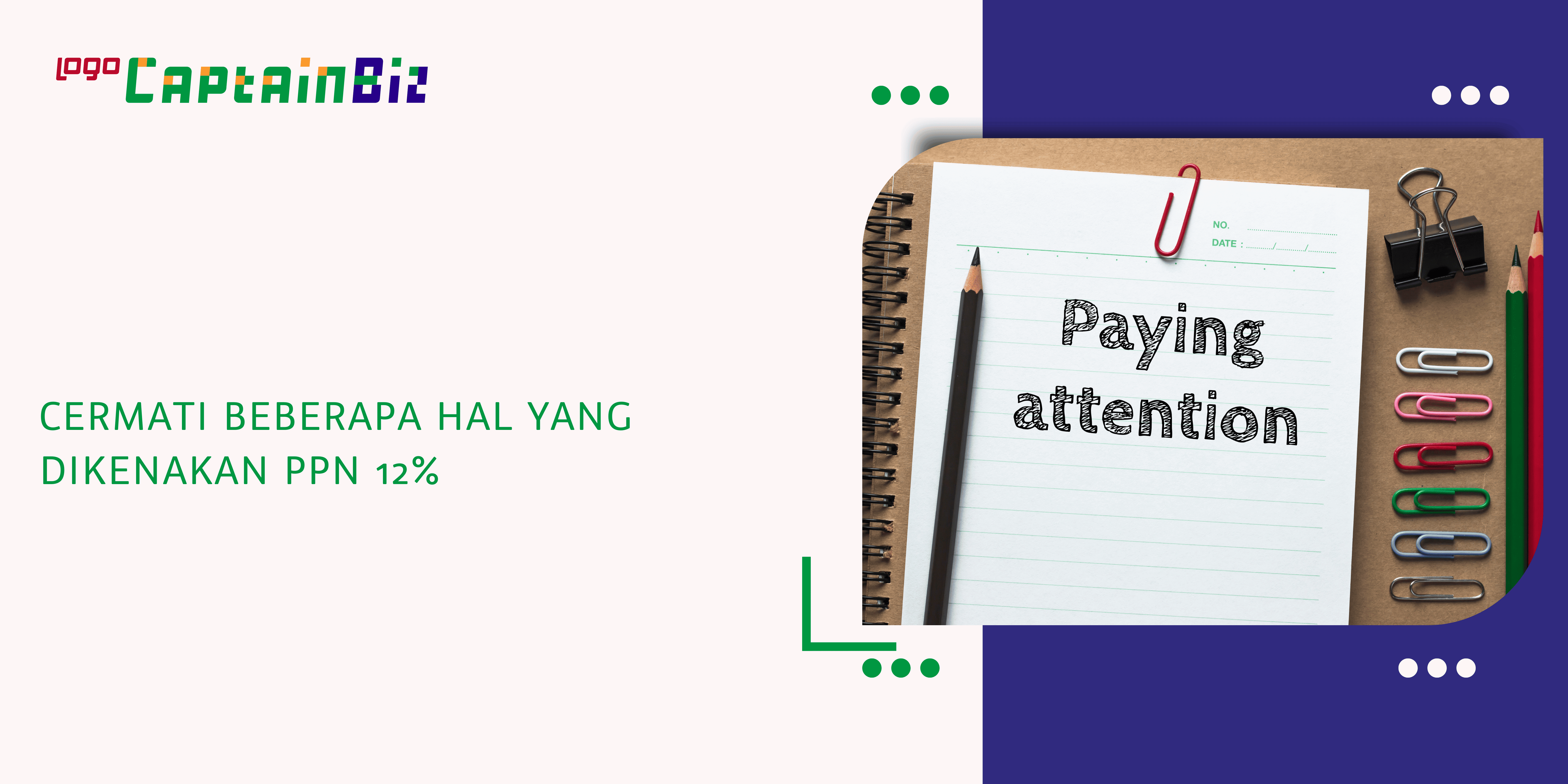 Read more about the article CERMATI BEBERAPA HAL YANG DIKENAKAN PPN 12%