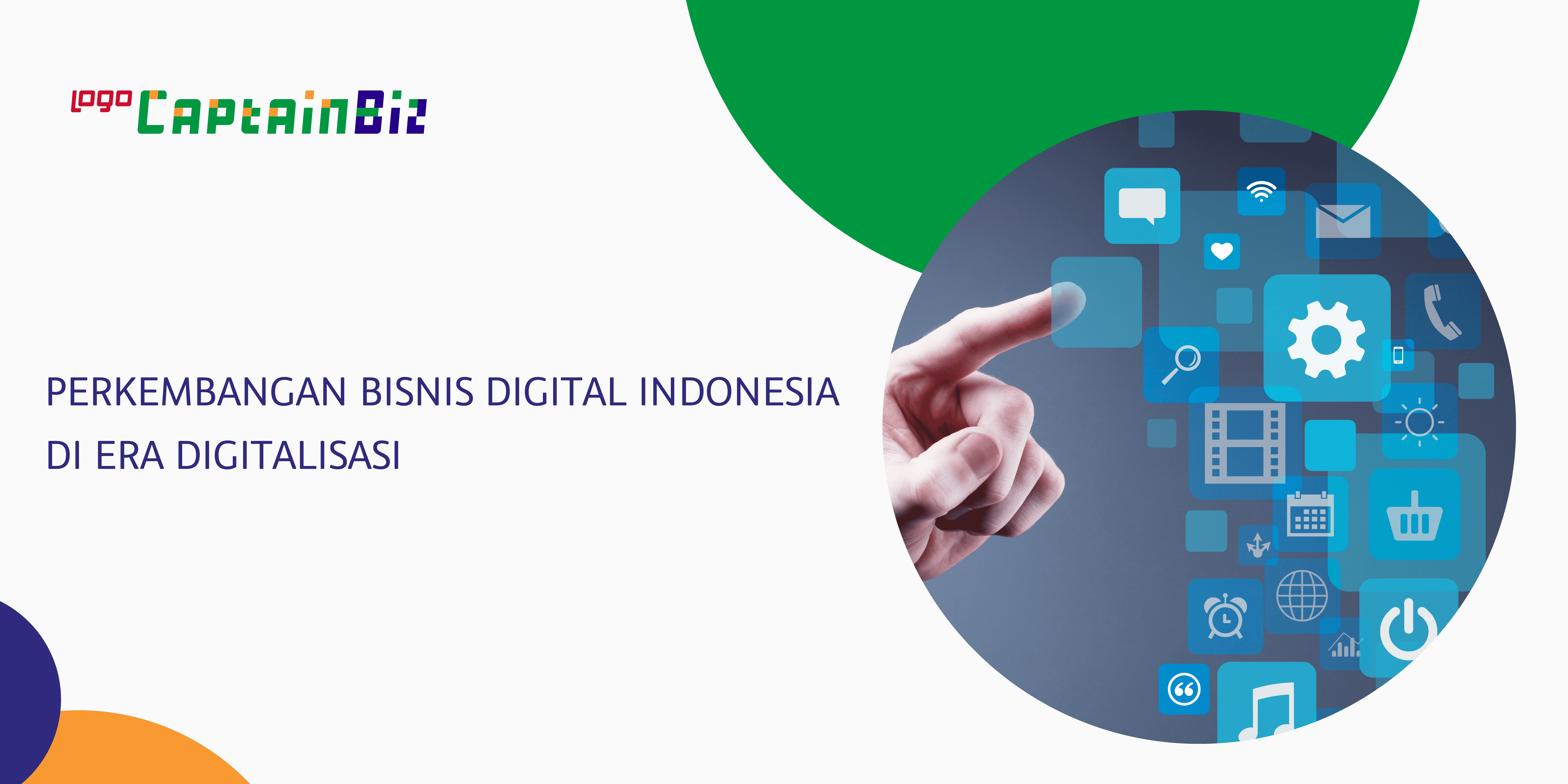 PERKEMBANGAN BISNIS DIGITAL INDONESIA DI ERA DIGITALISASI