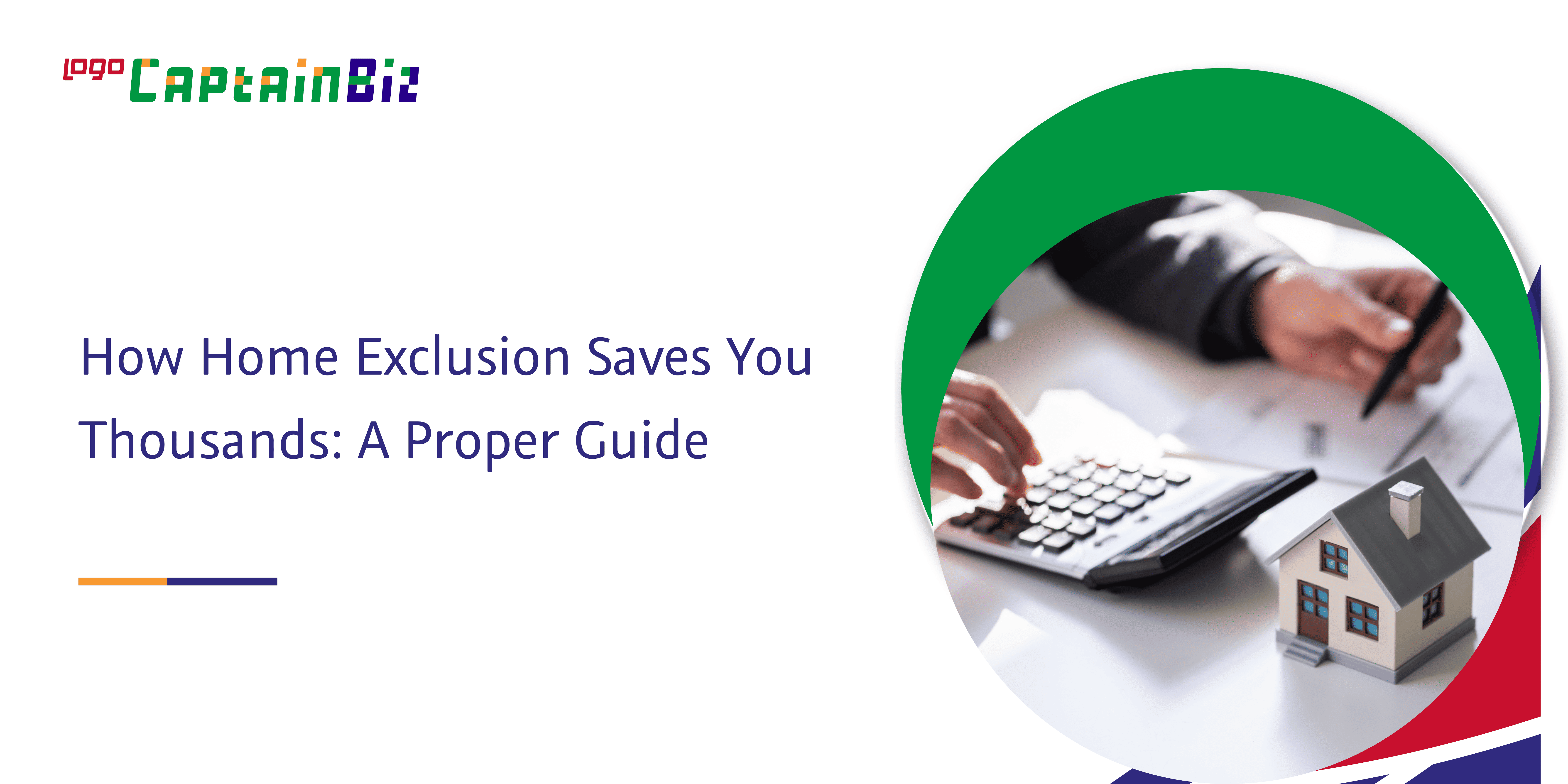 How Home Exclusion Saves You Thousands: A Proper Guide